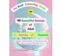 My Best Colouring Book for 99 Names of Allah: Al Asmaa Ul Husnaa