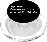 My Best Conversations Are with Birds Funny Quote PopSockets PopGrip for MagSafe