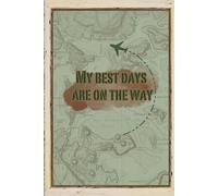 My Best Days Are On The Way: Scripture Inspired - Psalms 20:4 - Writing Journal, Motivational Journal - Notebook to Write In for Men & Boys, 6x9 - 160 pages - 80 sheets
