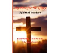 My Best for His Glory: Spiritual Warfare