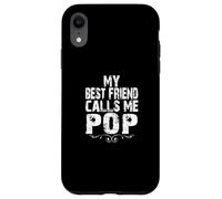 My best friend calls me POP Gifts from Son Daughter to dad Case for iPhone XR