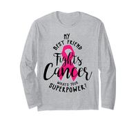 My Best Friend Fights Breast Cancer What's Your Super Power Long Sleeve T-Shirt
