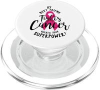 My Best Friend Fights Breast Cancer What's Your Super Power PopSockets PopGrip for MagSafe