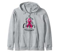 My Best Friend Fights Breast Cancer What's Your Super Power Zip Hoodie