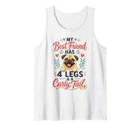 My Best Friend Has 4 Legs and a Curly Tail Tank Top