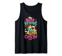 My Best Friend Has 4 Legs and a Curly Tail Tank Top