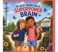 My Best friend has a Superpower Brain: 1 (The My Best Friend Series)