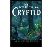 My Best Friend is a Cryptid