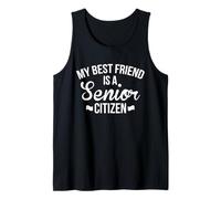 My Best Friend is A Senior Citizen Tank Top