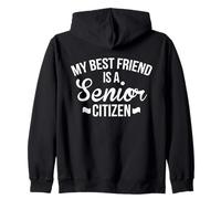 My Best Friend Is A Senior Citizen Zip Hoodie