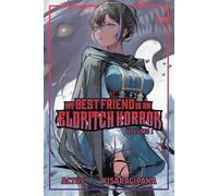 My Best Friend Is an Eldritch Horror (Light Novel) Vol. 1