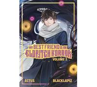 My Best Friend is an Eldritch Horror (Light Novel) Vol. 2 (Volume 2)