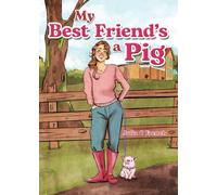 My Best Friend’s a Pig
