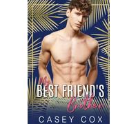 My Best Friend’s Brother: 1 (Elysian Escapades)