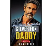 My Best Friend's Silver Fox Daddy: 52 (Yes, Daddy)