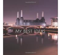 My Best Ideas: Square Blank Journal : Battersea Power Station Cover (The Gentleman Wayfarer Journal Series)