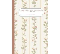 My Best Life Journal (3/6/9 Method): Notebook with Morning, Afternoon and Evening Sections with 3/6/9 lines