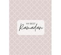My best Ramadan (blush): Ramadan planner to optimize your month