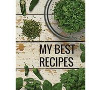 My Best Recipes. Create Your Own Collected Recipes. Blank Recipe Book to Write in, Document all Your Special Recipes and Notes for Your Favorite. Collect the Recipes You Love in Your Own Recipe Book.