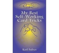 [ My Best Self-Working Card Tricks (Cards, Coins, And Other Magic) ] By Fulves, Karl (Author) [ Dec - 2001 ] [ Paperback ]