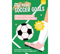 My Best Soccer Goals: A Fun Journal for Girls to Record Their Goals, Matches & Feelings All Season Long