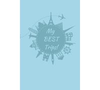 My Best Trips! World Travel Adventure Diary Journal and Scrapbook with checklist countries, prompts, map, pictures slots (A5 blue, 252 pages)