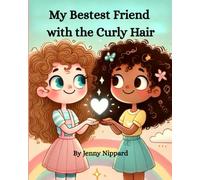 My Bestest Friend with the Curly Hair