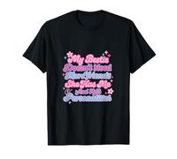 My Bestie Doesn't Need More Friends She Has Me And 13 Person T-Shirt