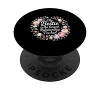 My Bestie Is The Longest Relationship I've Had - PopSockets Adhesive PopGrip
