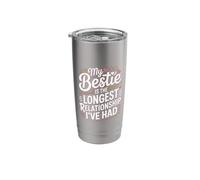 My Bestie is The Longest Relationship I've Had |- Stainless Steel Insulated Tumbler