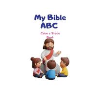 MY BIBLE ABC COLOR & TRACE BOOK