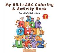 My Bible ABC Coloring & Activity Book: Fun with Faith & Letters