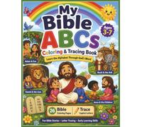 My Bible ABCs: Coloring & Tracing Book: Learn the Alphabet Through God's Word (My Bible Learning Series)
