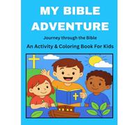 My Bible Adventure: Journey Through The Bible - An Activity & Coloring Book For Kids