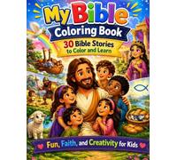 My Bible Coloring Book: 30 Bible Stories to Color and Learn
