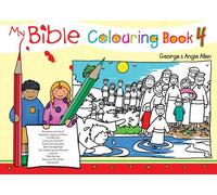 My Bible Colouring Book 4 - George & Angie Allen