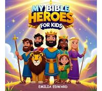 MY BIBLE HEROES FOR KIDS