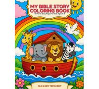 My Bible Story Coloring Book for Kids: 50 Fun and Easy Bible Coloring Pages for Boys and Girls Ages 4-8 | Old and New Testament Stories from Creation to Heaven