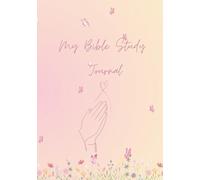 My Bible Study Journal: Butterflies and wildflowers