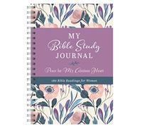 My Bible Study Journal: Peace for My Anxious Heart: 180 Bible Readings for Women