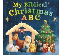 My Biblical Christmas ABC (Biblical ABCs)