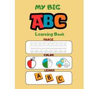My Big ABC Learning Book - Trace, Color, Match and Learn! ABCs for Kids Ages 3-6 | A Complete ABC activity book for Toddlers and Preschoolers