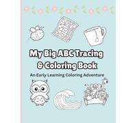 My Big ABC Tracing & Coloring Book: An Early Learning Coloring Adventure