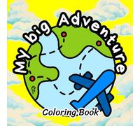 My Big Adventure - 3: Easy Coloring Pages for Creativity and Fun (My Big Adventure - Coloring Book)