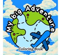 My Big Adventure - 5: Easy Coloring Pages for Creativity and Fun (My Big Adventure - Coloring Book)
