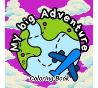 My Big Adventure - 7: Easy Coloring Pages for Creativity and Fun (My Big Adventure - Coloring Book)