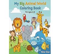 My Big Animal World Coloring Book: Fun and Easy Animal, Bird & Sea Creature