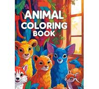 My Big Animal World: Explore, Learn, and Color Creatures Great and Small