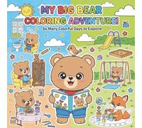MY BIG BEAR COLORING ADVENTURE! So Many Colorful Days to Explore!