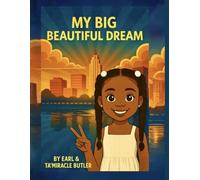 My Big Beautiful Dream